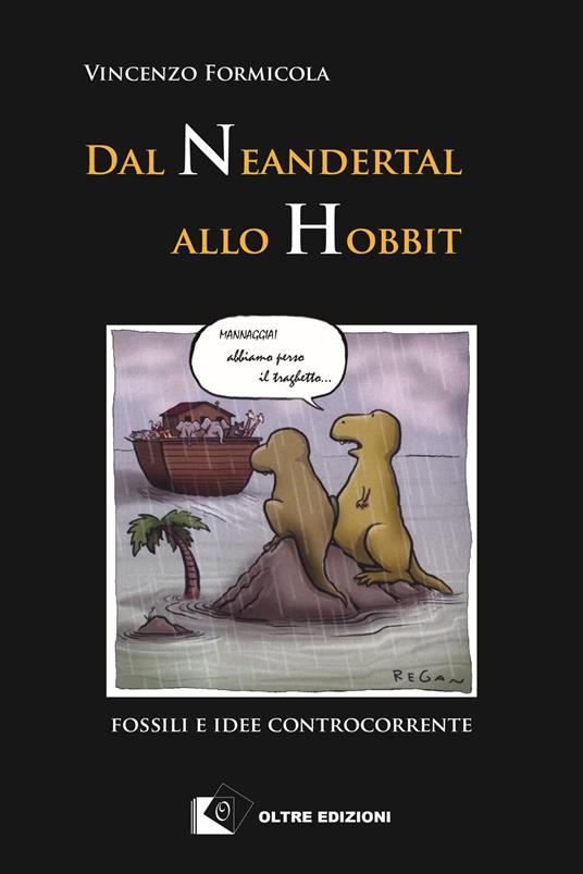 Dal Neandertal allo Hobbit. Fossili e idee controcorrente - Vincenzo Formicola - copertina
