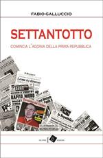 Settantotto. Comincia l'agonia della prima Repubblica