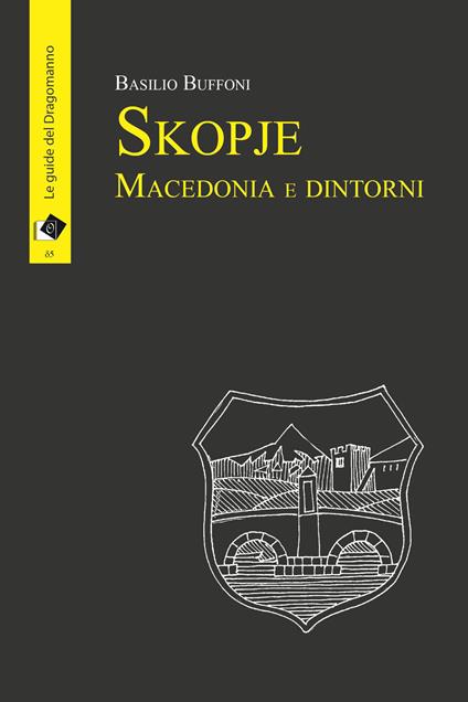 Skopje Macedonia e dintorni - Basilio Buffoni - copertina