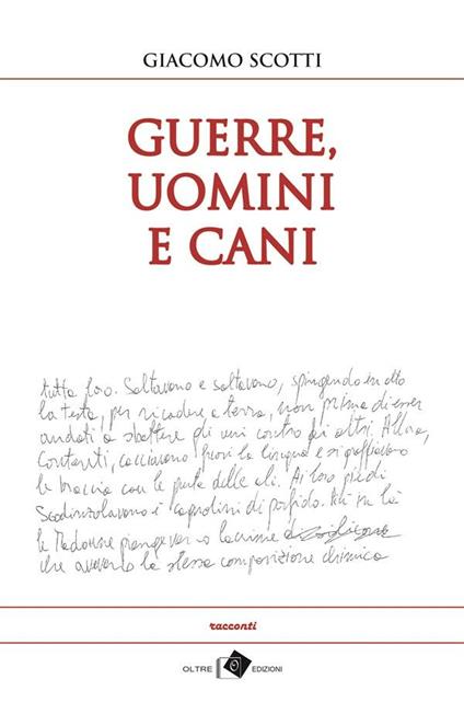 Guerre, uomini e cani - Giacomo Scotti - ebook