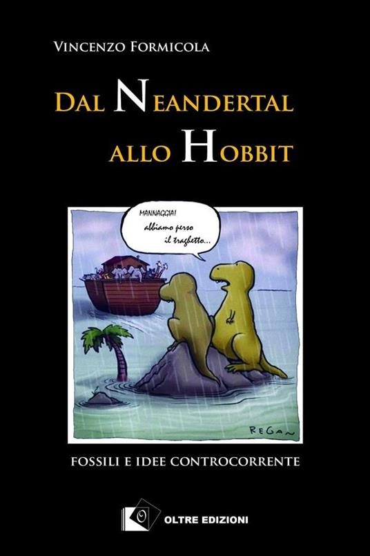 Dal Neandertal allo Hobbit. Fossili e idee controcorrente - Vincenzo Formicola - ebook