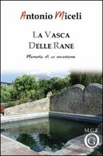 La vasca delle rane. Memorie di un novantenne