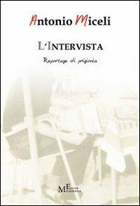 L'intervista. Reportage di prigionia - Antonio Miceli - copertina