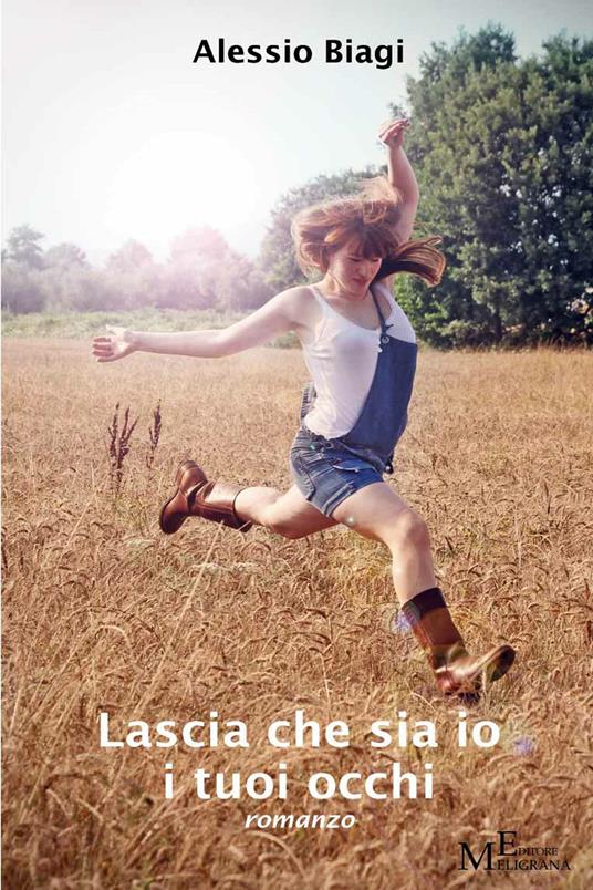 Lascia che sia io i tuoi occhi - Alessio Biagi - ebook