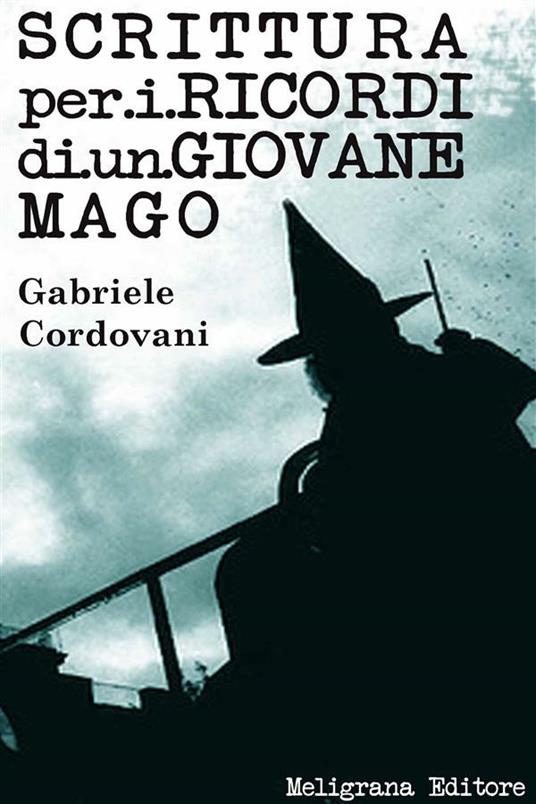Scrittura per i ricordi di un giovane mago - Gabriele Cordovani - ebook