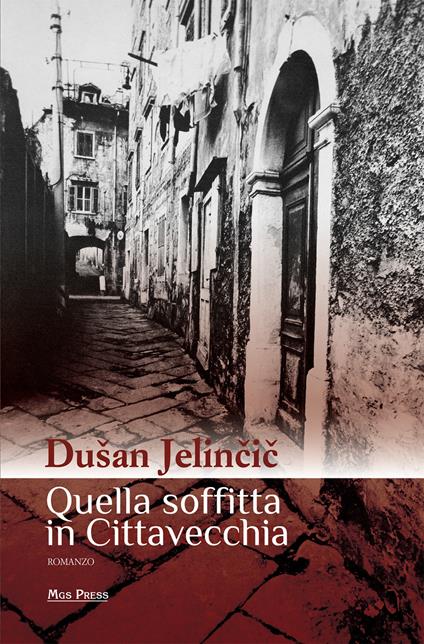 Quella soffitta in Cittavecchia - Dusan Jelincic - copertina
