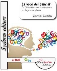 La voce dei pensieri. La comunicazione aumentativa per la persona afasica - Esterina Castaldo - ebook