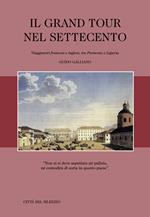 Il Grand Tour nel Settecento. Viaggiatori francesi e inglesi, tra Piemonte e Liguria