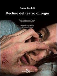 Declino del teatro di regia - Franco Cordelli - copertina