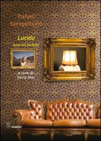 Lucido (con tre scritti) - Rafael Spregelburd - copertina