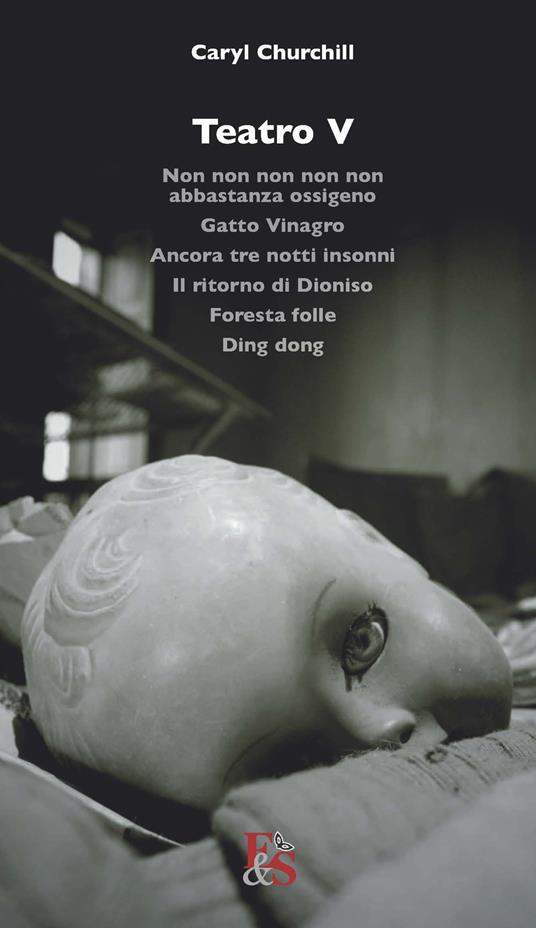 Teatro: Non non non non non abbastanza ossigeno-Gatto Vinagro-Ancora tre notti insonni-Il ritorno di Dioniso-Foresta folle-Ding dong. Vol. 5 - Caryl Churchill - copertina