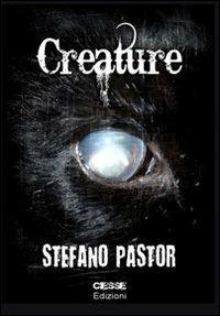 Creature - Stefano Pastor - copertina