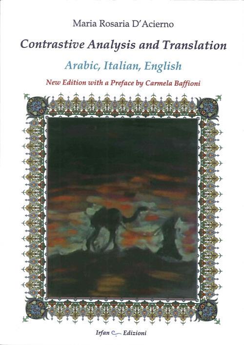 Contrastive analysis and translation: arabic, italian, english. Ediz. italiana, inglese e araba - M. Rosaria D'Acierno - copertina