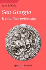 San Giorgio. Il cavaliere universale