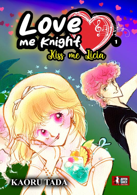 Love me knight. Kiss me Licia. Vol. 1 - Kaoru Tada - copertina