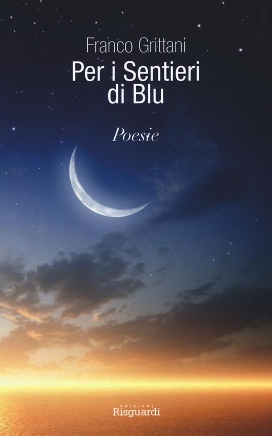 Per i sentieri di blu. Ediz. italiana e spagnola - Franco Grittani - copertina