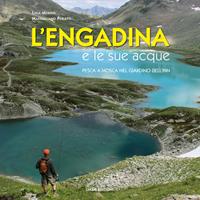 L'Engadina e le sue acque. Pesca a mosca nel giardino dell'Inn. Ediz ...