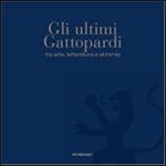 Gli ultimi Gattopardi, tra arte, letteratura e alchimia. Ediz. illustrata