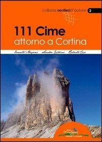 111 cime attorno a Cortina. Le vie normali - Ernesto Majoni,Sandro Caldini,Roberto Ciri - copertina