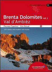 Brenta Dolomites. Val D'Ambiez. 165 classic and modern rock routes. Vol. 1 - Francesco Cappellari,Elio Orlandi - copertina
