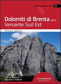 Dolomiti di Brenta. Vol. 2: Versante Sud Est. - Francesco Cappellari - copertina