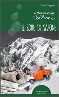 Le bolle di sapone. Il comandante Colleoni - Franco Faggiani - copertina