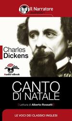 Canto di Natale letto da Alberto Rossatti. Ediz. integrale