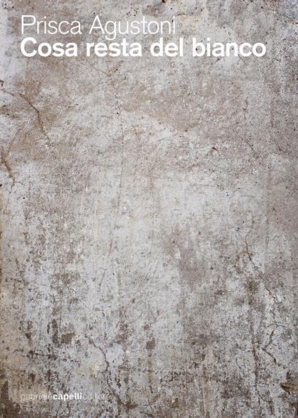 Cosa resta del bianco - Prisca Agustoni - ebook
