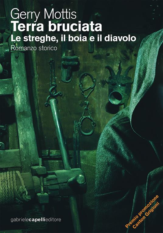 Terra bruciata. Le streghe, il boia e il diavolo - Gerry Mottis - copertina