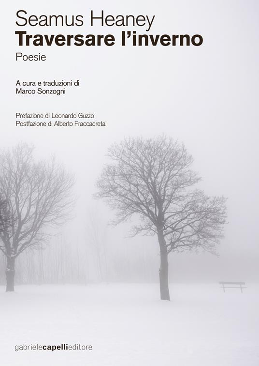 Traversare l'inverno. testo inglese a fronte. Ediz. bilingue - Seamus Heaney - copertina