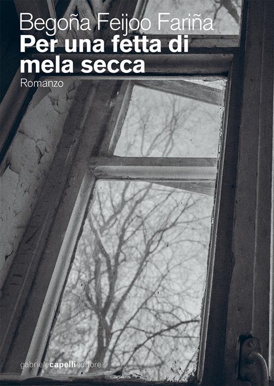 Per una fetta di mela secca - Begoña Feijoó Fariña - copertina