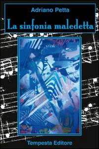 La sinfonia maledetta - Adriano Petta - copertina