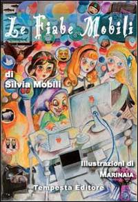 Le fiabe mobili - Silvia Mobili - copertina