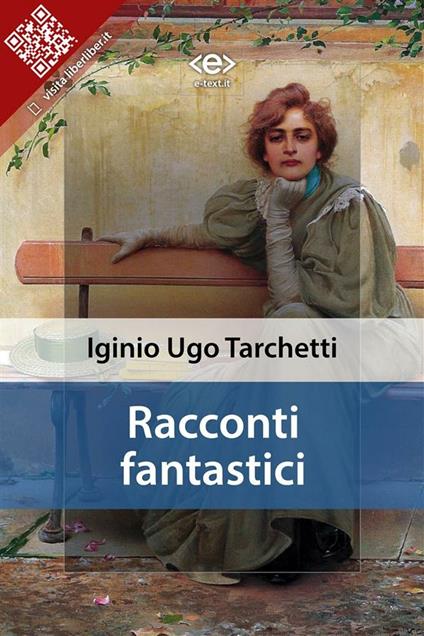 Racconti fantastici - Iginio Ugo Tarchetti - ebook