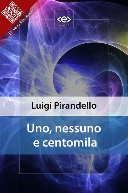 Uno, nessuno e centomila - Luigi Pirandello,Giancarlo Mazzacurati - ebook