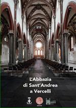 L' abbazia di Sant'Andrea a Vercelli