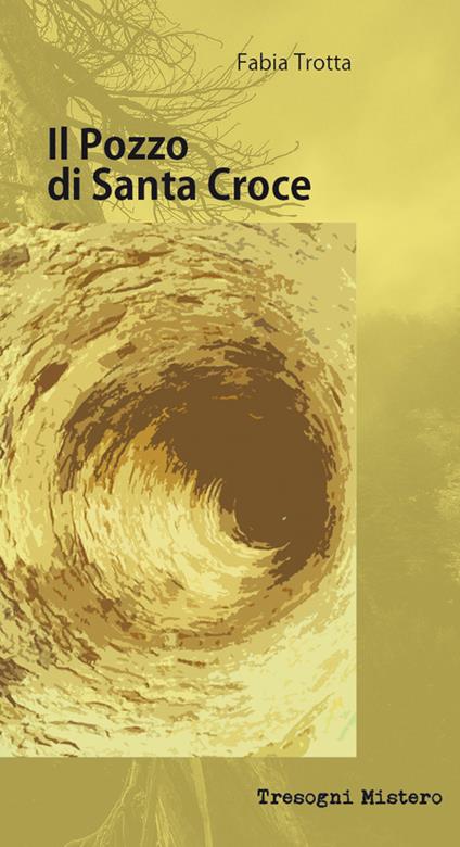 Il pozzo di Santa Croce - Fabia Trotta - copertina