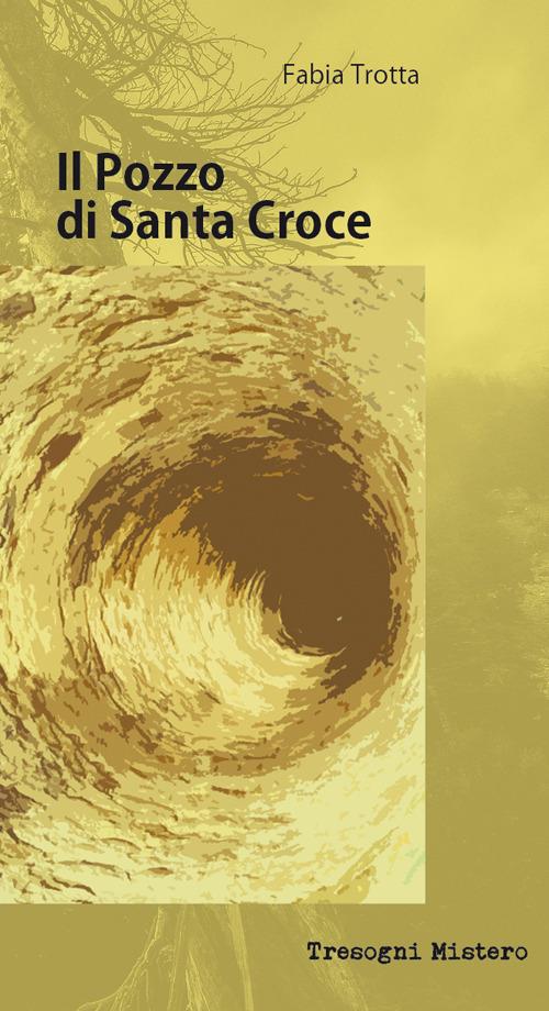 Il pozzo di Santa Croce - Fabia Trotta - copertina