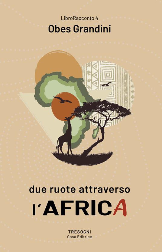 Due ruote attraverso l'Africa - Obes Grandini - copertina