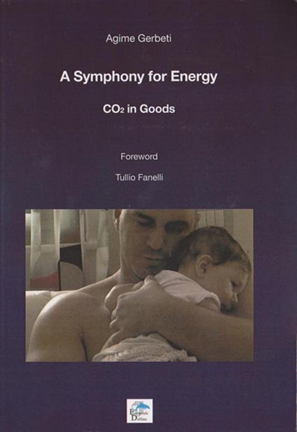 A symphony for energy. CO2 in goods - Agime Gerbeti - copertina