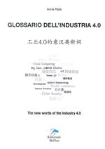Glossario dell'industria 4.0. Ediz. italiana cinese e inglese