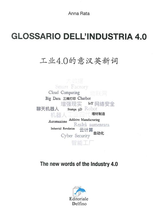 Glossario dell'industria 4.0. Ediz. italiana cinese e inglese - Anna Rata - copertina