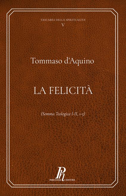 La felicità - d'Aquino (san) Tommaso - copertina
