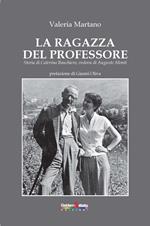La ragazza del professore. Storia di Caterina Bauchiero, vedova di Augusto Monti