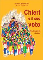 Chieri e il suo voto. Quattro secoli di storia. Ediz. illustrata