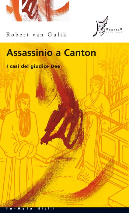 Assassinio a Canton. I casi del giudice Dee - Robert Van Gulik,Mariapaola Ricci Dèttore - ebook