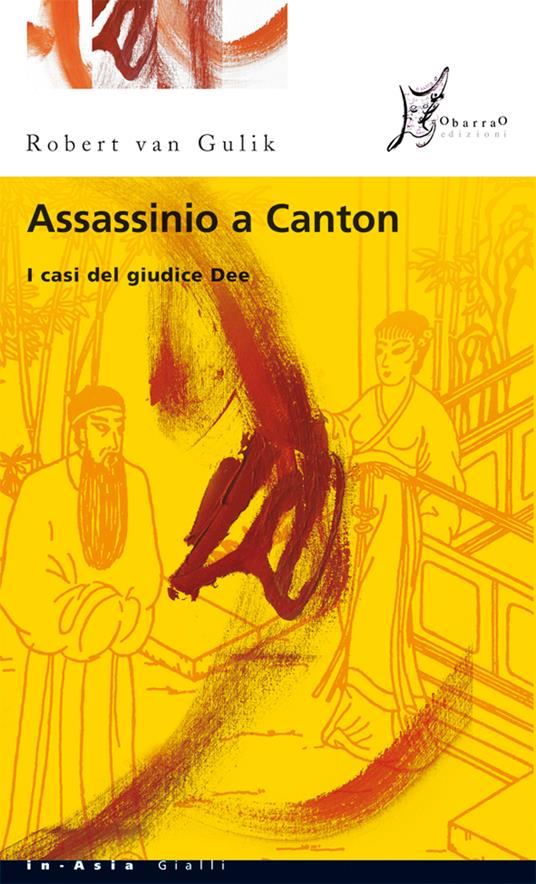 Assassinio a Canton. I casi del giudice Dee - Robert Van Gulik,Mariapaola Ricci Dèttore - ebook