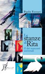 Le stanze di Rita o dei mancanti universali