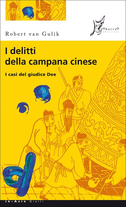 I delitti della campana cinese. I casi del giudice Dee - Robert Van Gulik,M. Ricci Dèttore - ebook