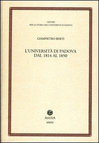 L' università di Padova dal 1814 al 1850 - Giampietro Berti - copertina